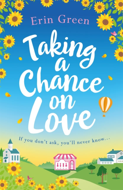 Taking A Chance On Love Feel - Good Romantic And Uplifting - A Perfect Staycation Read!