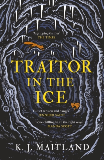 Maitland K. J. - Traitor In The Ice Treachery Has Gripped The Nation. But The King Has Spies Everywhere. - Paperback