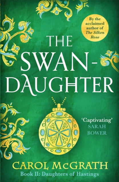 Mcgrath Carol - The Swan - Daughter The Daughters Of Hastings Trilogy - Paperback