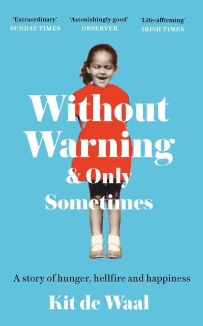 Waal Kit De - Without Warning And Only Sometimes Extraordinary. Moving And Heartwarming The Sunday Times - Paperback