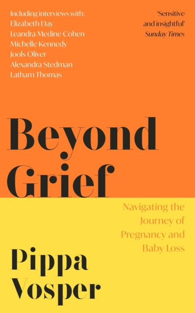 Vosper Pippa - Beyond Grief Navigating The Journey Of Pregnancy And Baby Loss - Paperback