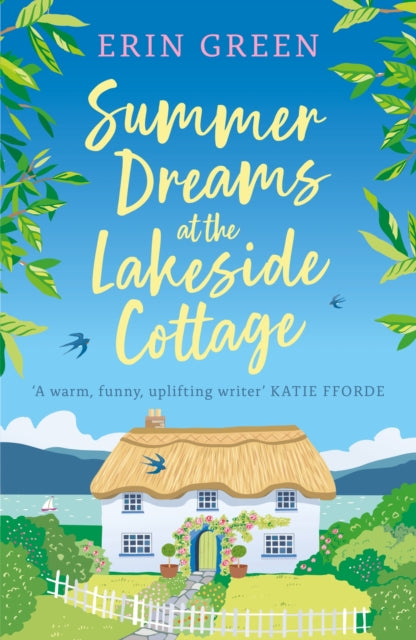 Summer Dreams At The Lakeside Cottage An Uplifting Read Of Fresh Starts And Warm Friendship!