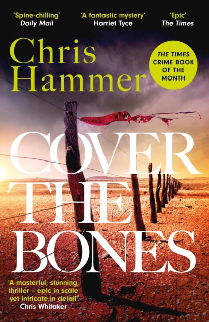 Cover The Bones The Masterful New Outback Thriller From The Award - Winning Author Of Scrublands