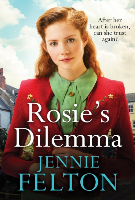 Rosie's Dilemma A Heart - Rending Tale Of Wartime Love And Secrets