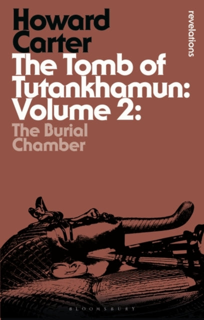 Carter Howard - The Tomb Of Tutankhamun: Volume 2 The Burial Chamber - Paperback