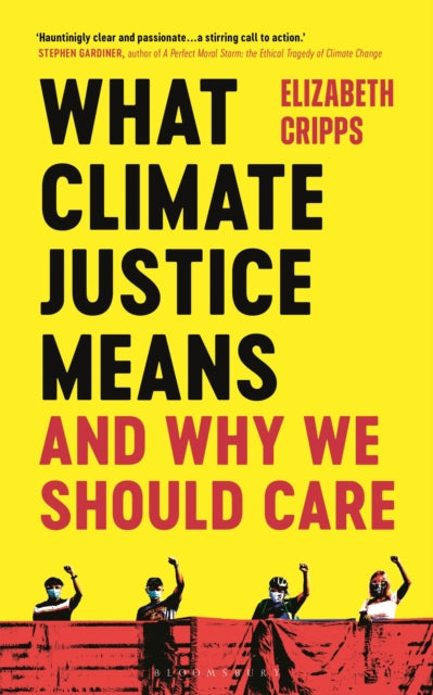 Binding: Paperback
Description: We owe it to our fellow humans and other species to save them from the catastrophic harm caused by climate change. Philosopher Elizabeth Cripps approaches climate justice not just as an abstract idea but as something that should motivate us all.