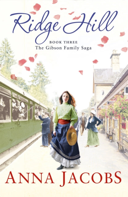 Ridge Hill Book Three In The Beautifully Heartwarming Gibson Family Saga
