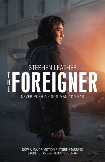 The Foreigner: The Bestselling Thriller Now Starring Pierce Brosnan And Jackie Chan