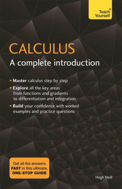 Binding: Paperback
Description: Calculus: A Complete Introduction is the most comprehensive yet easy - to - use introduction to using calculus. Written by a leading expert this book will help you if you are studying for an important exam or essay or if you simply want to improve your knowledge.