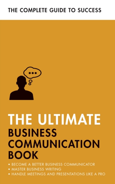 Binding: Paperback
Description: If you want to be the best you have to have the right skillset. From effective business writing and presentations to running productive meetings THE Ultimate Business Communication BOOK is a dynamic collection of tools techniques and strategies for success.