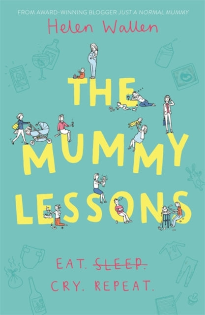 The Mummy Lessons The Laugh - Out - Loud Novel For All Exhausted Parents And Parents - To - Be