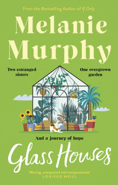 Murphy Melanie - Glass Houses Two Estranged Sisters One Overgrown Garden And A Journey Of Hope - Paperback