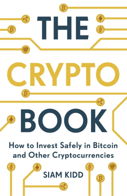 Binding: Paperback
Description: THE Crypto GOLD RUSH IS ONLY JUST Beginning. This book is for everyone who has heard of bitcoin and cryptocurrencies wants to learn more - and make money on the back of it.