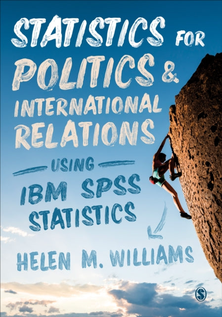 Williams Helen (Nottingham University Uk) - Statistics For Politics And International Relations Using Ibm Spss Statistics - Paperback