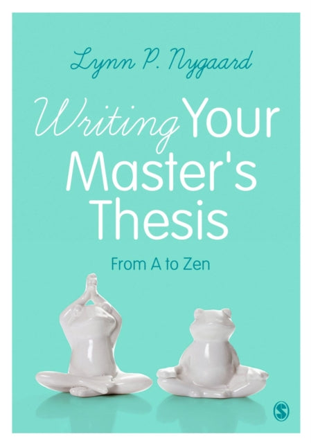 Nygaard Lynn - Writing Your Master's Thesis From A To Zen - Paperback