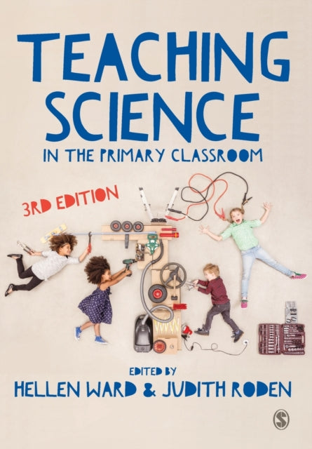 Sage Publications Ltd - Teaching Science In The Primary Classroom - Paperback