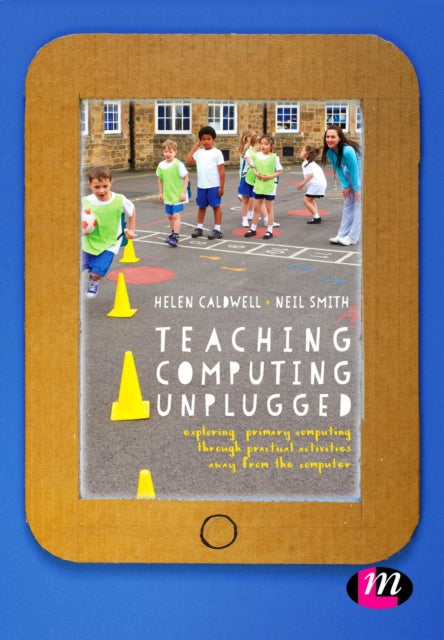 Binding: Paperback
Description: Teaching primary computing without computers? The Computing curriculum is a challenge for primary school teachers. The realities of primary school resources mean limited access to computer hardware. But computing is about more than computers.