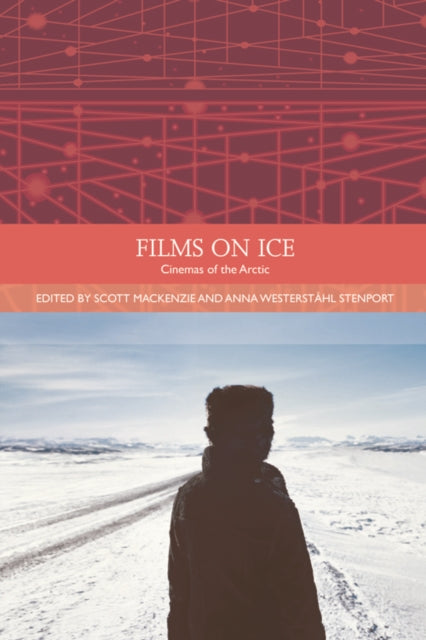 Edinburgh University Press - Films On Ice Cinemas Of The Arctic - Paperback
