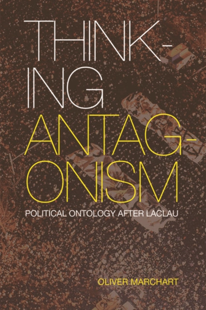 Binding: Paperback
Description: Oliver Marchart presents the main features of Ernesto Laclau's ontology and tracks the development of antagonism from German Idealism via Marx to today's post - Marxism.