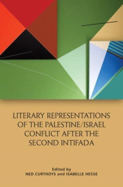 Edinburgh University Press - Literary Representations Of The Palestine/ Israel Conflict After The Second Intifada - Paperback