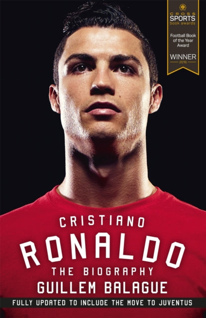 Balague Guillem - Cristiano Ronaldo The Award - Winning Biography - Paperback