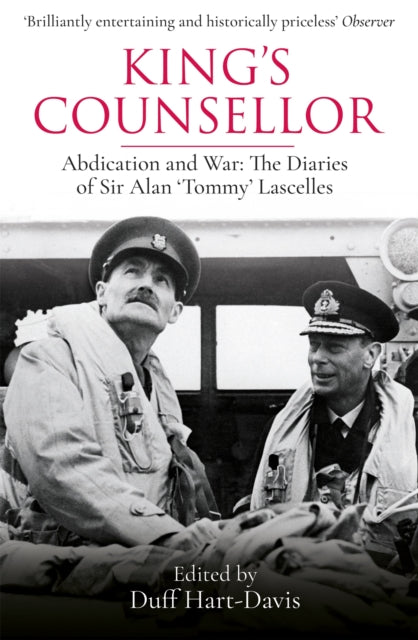 Lascelles Sir Alan - King's Counsellor Abdication And War: The Diaries Of Sir Alan Lascelles Edited By Duff Hart - Davis - Paperback