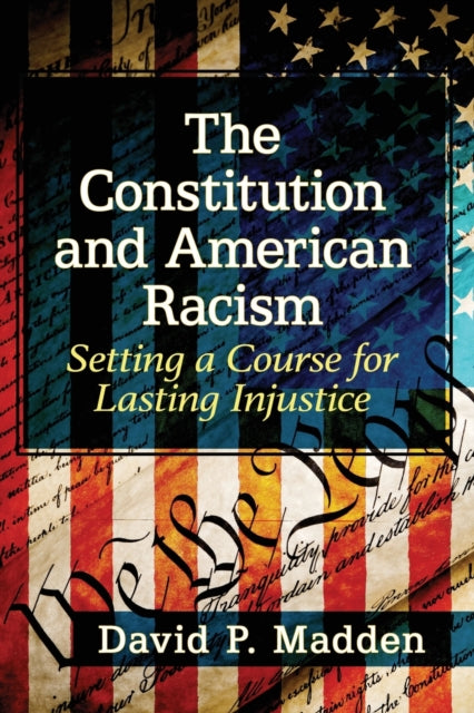 Binding: Paperback
Description: Racism has permeated the workings of the U. S. Constitution since ratification. At the 1787 Constitutional Convention supporters of slavery ensured it was protected by rule of law.
