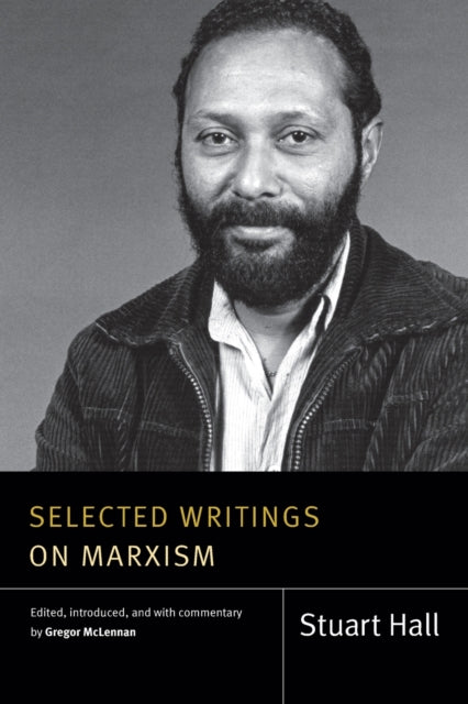 Binding: Paperback
Description: Throughout his career Stuart Hall engaged with Marxism in varying ways actively rethinking it to address the political and cultural exigencies of the moment.