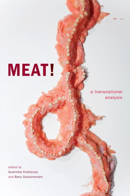 Duke University Press - Meat! A Transnational Analysis - Paperback