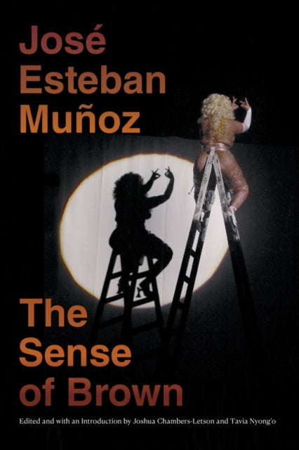 Binding: Paperback
Description: The Sense of Brown is Jos Esteban Mu oz's treatise on brownness and being as well as his most direct address to queer Latinx studies.