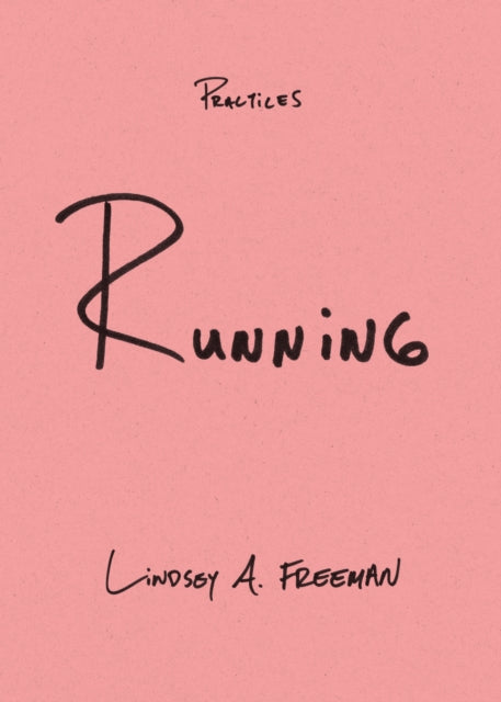 Binding: Paperback
Description: In Running former NCA a Division I track athlete Lindsey A. Freeman presents the feminist and queer handbook of running that she always wanted but could never find. For Freeman running is full of joy desire and indulgence in the pleasure and weirdness of having a body.