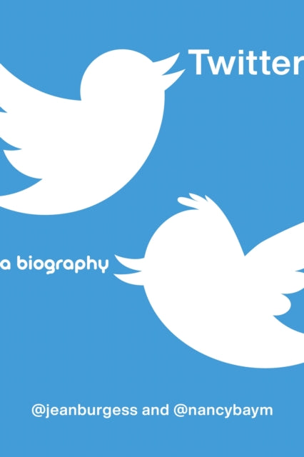 Baym Nancy K. - Twitter A Biography - Paperback