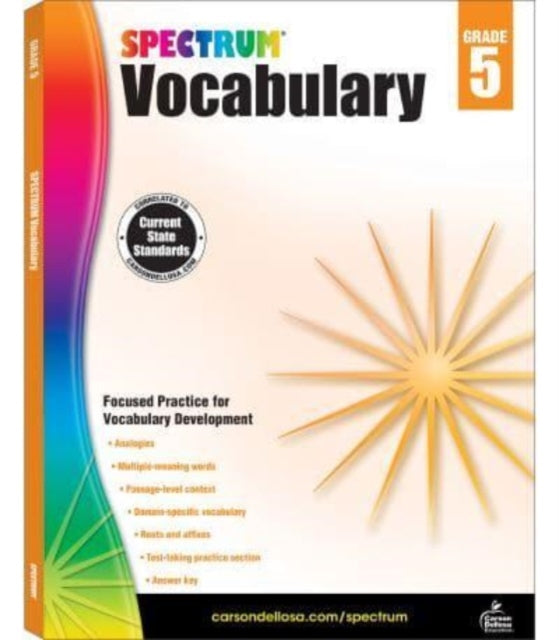 Binding: Paperback
Description: Select Guide Rating
Title: Spectrum Vocabulary Grade 5
Author(s): Spectrum
Publisher: Carson Dellosa
Barcode: 9781483811932
Publication Date: 8/15/2014
