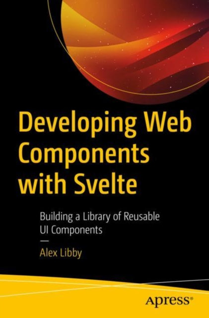 Binding: Paperback
Description: Leverage the power of Svelte to quickly produce the foundations of a framework - agnostic component library that can extend and develop over time.