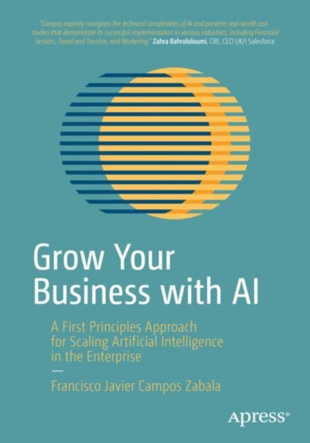 Binding: Paperback
Description: Leverage the power of Artificial Intelligence (AI) to drive the growth and success of your organization.