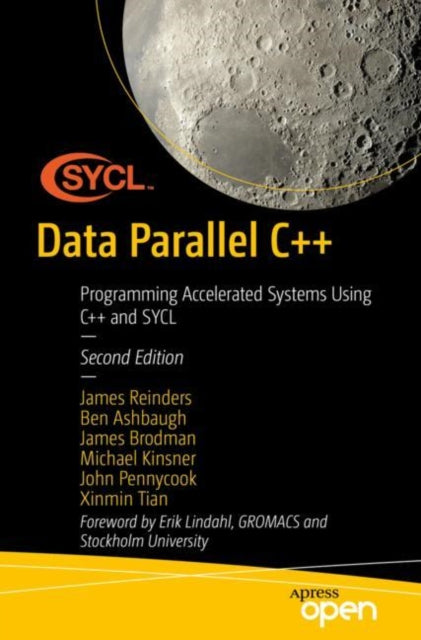 Data Parallel C++ Programming Accelerated Systems Using C++ And Sycl