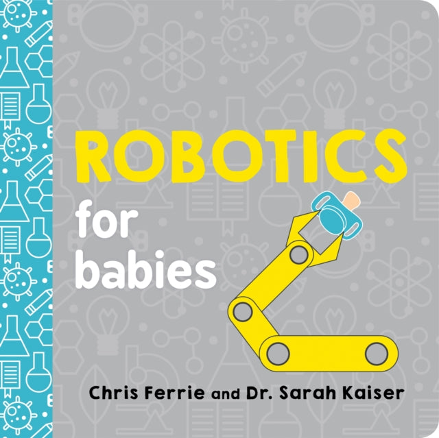 Binding: Special Bindings
Description: Help your future genius become the smartest baby in the room by introducing them to robotics with the next installment of the Baby University board book series! Enjoy these simple explanations of complex ideas for your future genius.