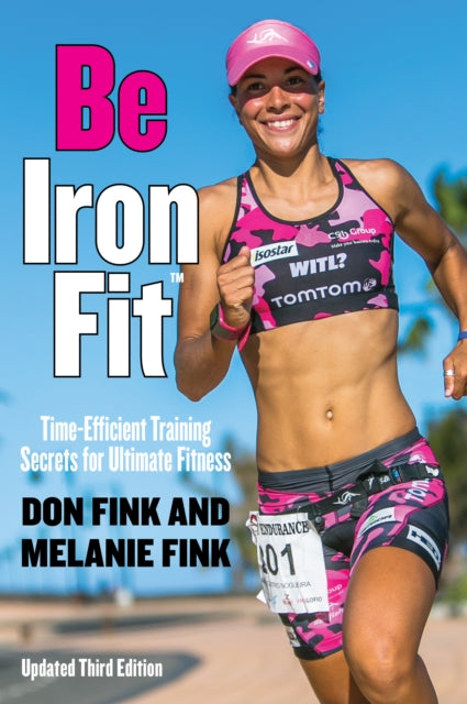 Fink Melanie - Be Ironfit Time - Efficient Training Secrets For Ultimate Fitness - Paperback