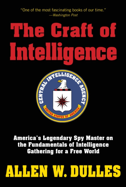 Binding: Paperback
Description: If the experts could point to any single book as a starting point for understanding the subject of intelligence from the late twentieth century to today that single book would be Allen W. Dulles's The Craft of Intelligence.