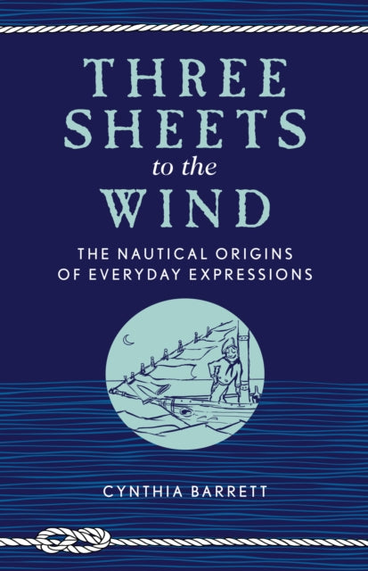Binding: Paperback
Description: The origins of a remarkable number of everyday words and phrases are anchored in our seafaring past. Three Sheets to the Wind is an entertaining compilation revealing the maritime roots of common English expressions.