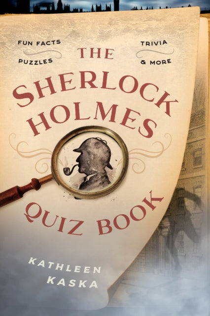 Kaska Kathleen - The Sherlock Holmes Quiz Book Fun Facts Trivia Puzzles And More - Paperback