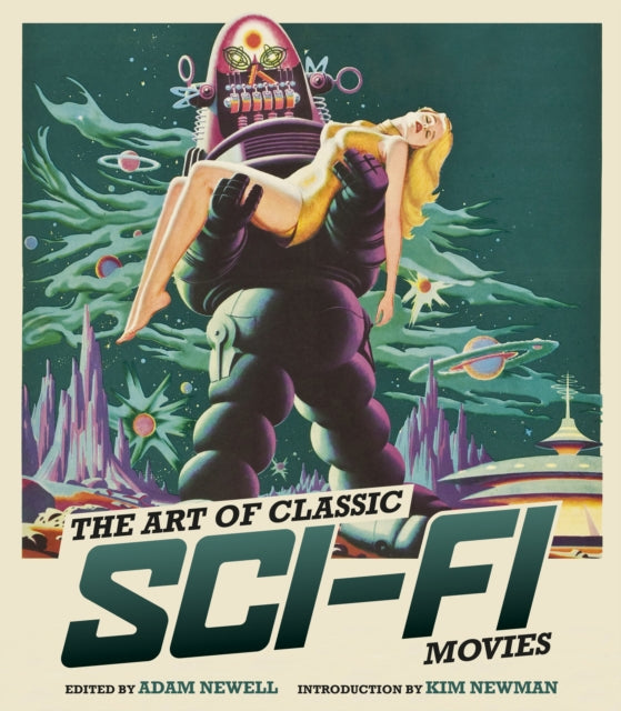 Globe Pequot Press - The Art Of Classic Sci - Fi Movies An Illustrated History - Hardcover