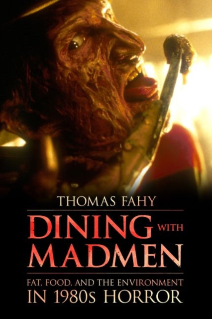 Binding: Hardcover
Description: In Dining with Madmen: Fat Food and the Environment in 1980s Horror author Thomas Fahy explores America's preoccupation with body weight processed foods and pollution through the lens of horror.