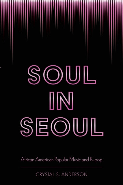 Binding: Paperback
Description: K - pop (Korean popular music) reigns as one of the most popular music genres in the world today a phenomenon that appeals to listeners of all ages and nationalities. In Soul in Seoul: African American Popular Music and K - pop Crystal S.