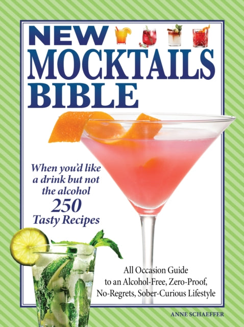 New Mocktails Bible All Occasion Guide To An Alcohol - Free Zero - Proof No - Regrets Sober - Curious Lifestyle