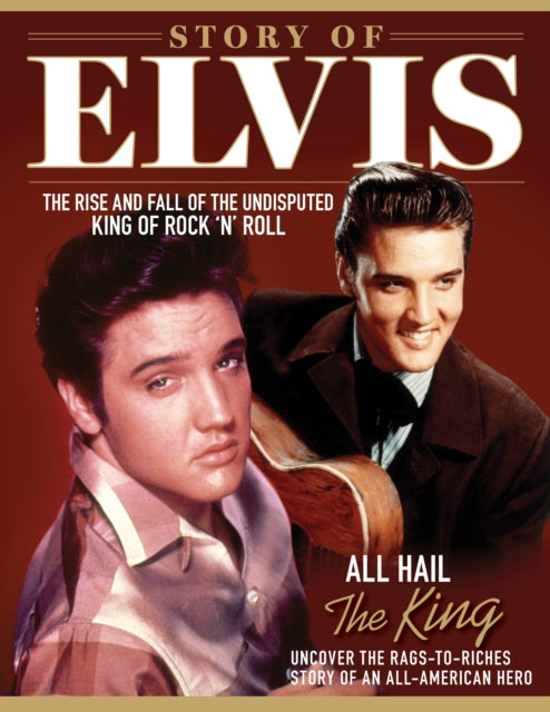 Fox Chapel Publishing - Story Of Elvis The Rise And Fall Of The Undisputed King Of Rock N Roll - Paperback