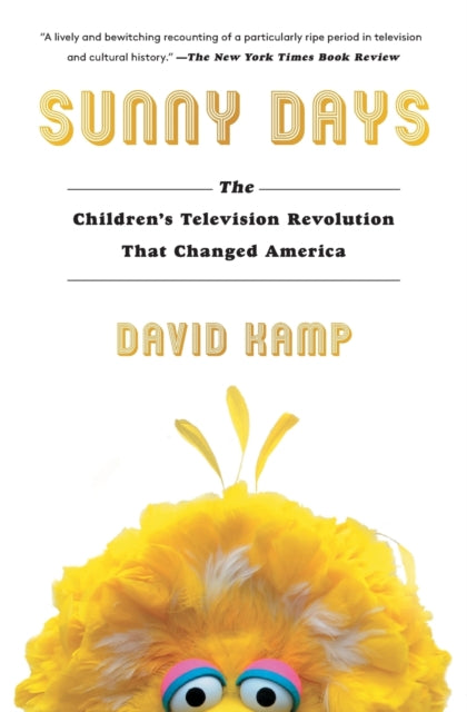 Kamp David - Sunny Days The Children's Television Revolution That Changed America - Paperback