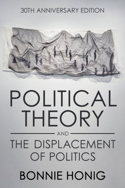 Honig Bonnie - Political Theory And The Displacement Of Politics - Paperback