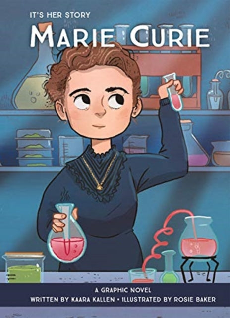 Kallen Kaara - It's Her Story Marie Curie A Graphic Novel - Hardcover