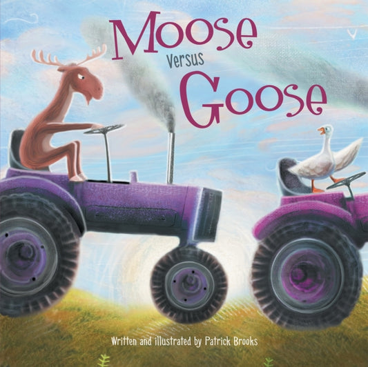 Brooks Patrick - Moose Versus Goose - Hardcover